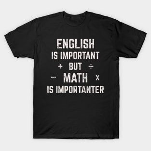 Math Is Importanter (White) T-Shirt